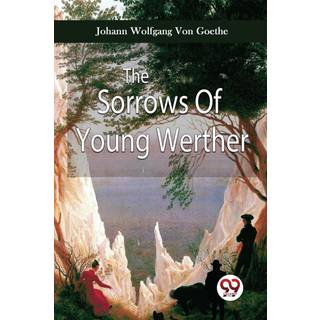 The Sorrows of Young Werther