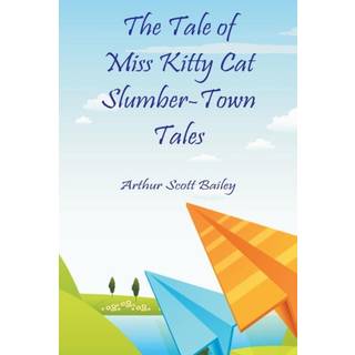 The Tale of Miss Kitty Cat Slumber-Town Tales