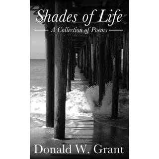 Shades of Life (A Collection of Poems)