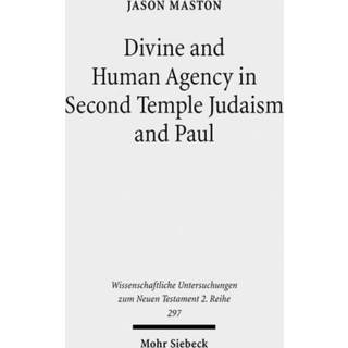 Divine and Human Agency in Second Temple Judaism and Paul