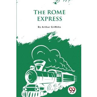 The Rome Express (4, 2023) | Arthur Griffiths