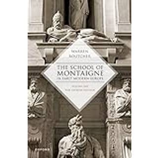 The School of Montaigne in Early Modern Europe