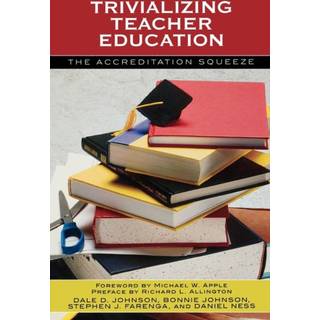 Trivializing Teacher Education