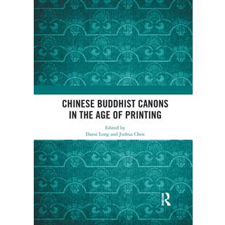 Chinese Buddhist Canons in the Age of Printing