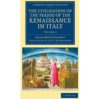 The Civilisation of the Period of the Renaissance in Italy
