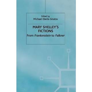 Mary Shelley's Fictions