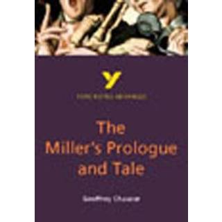 The Miller's Prologue and Tale: York Notes Advanced - for 2026, 2027 exams