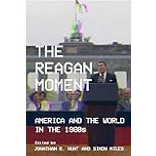 The Reagan Moment