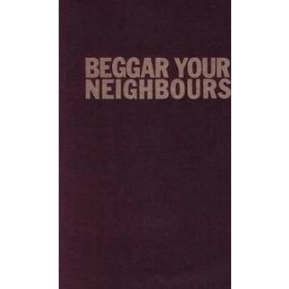Beggar Your Neighbours