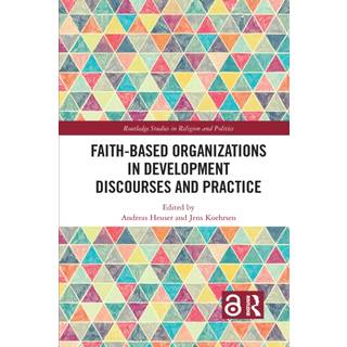 Faith-Based Organizations in Development Discourses and Practice