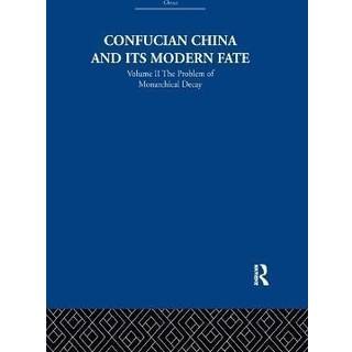 Confucian China and its Modern Fate
