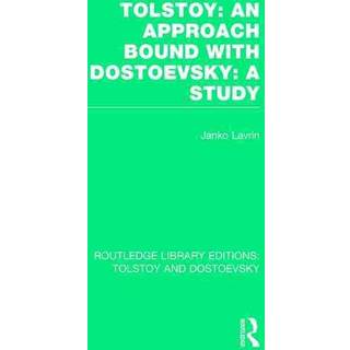 Tolstoy: An Approach bound with Dostoevsky: A Study