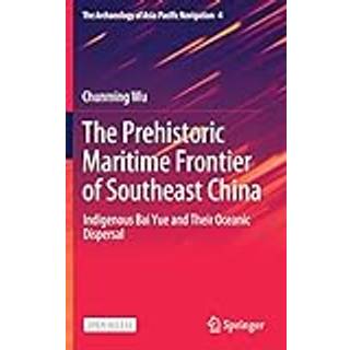 The Prehistoric Maritime Frontier of Southeast China