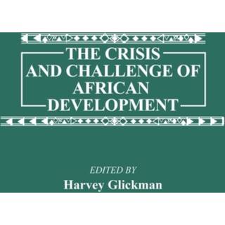 The Crisis and Challenge of African Development
