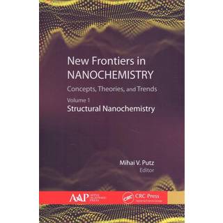 New Frontiers in Nanochemistry: Concepts, Theories, and Trends