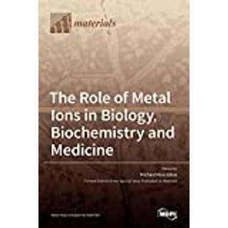 The Role of Metal Ions in Biology, Biochemistry and Medicine