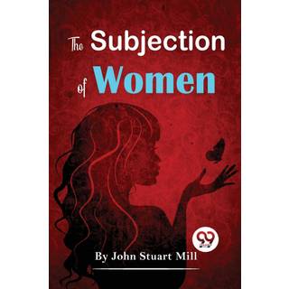 The Subjection of Women