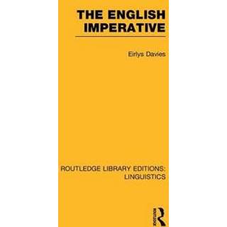 The English Imperative (RLE Linguistics D: English Linguistics)