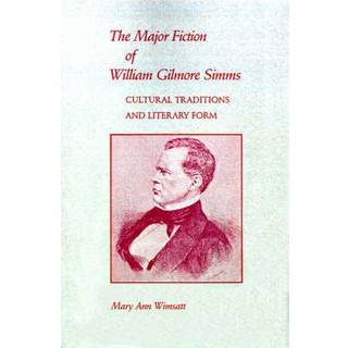 Major Fiction of William Gilmore Simms