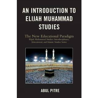 An Introduction to Elijah Muhammad Studies
