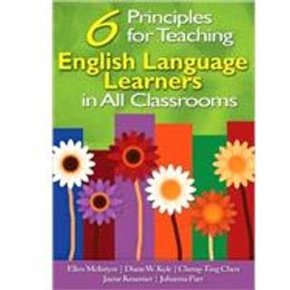 Six Principles for Teaching English Language Learners in All Classrooms