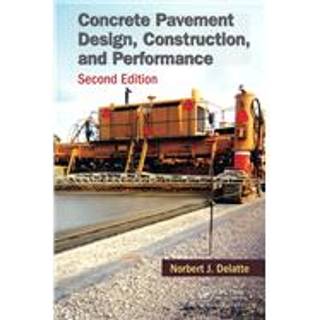 Concrete Pavement Design, Construction, and Performance