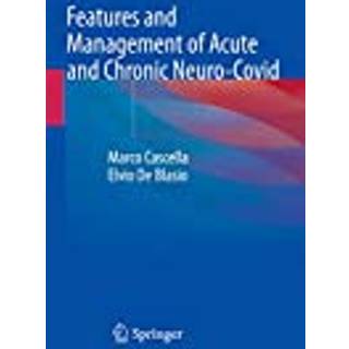 Features and Management of Acute and Chronic Neuro-Covid