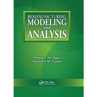 Remanufacturing Modeling and Analysis