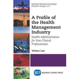 A Profile of the Health Management Industry