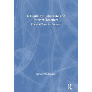 A Guide for Substitute and Interim Teachers