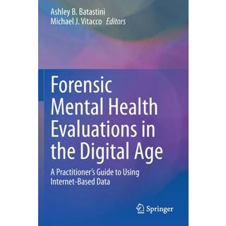 Forensic Mental Health Evaluations in the Digital Age