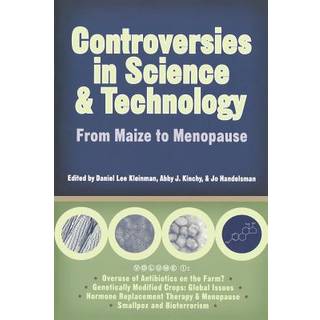 Controversies in Science and Technology V. 1; from Maize to Menopause