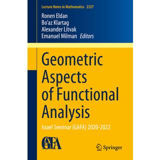 Geometric Aspects of Functional Analysis