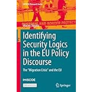 Identifying Security Logics in the EU Policy Discourse