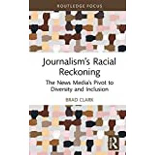 Journalism’s Racial Reckoning