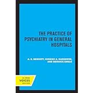 The Practice of Psychiatry in General Hospitals