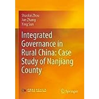 Integrated Governance in Rural China: Case Study of Nanjiang County