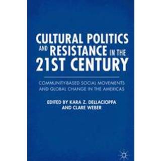 Cultural Politics and Resistance in the 21st Century