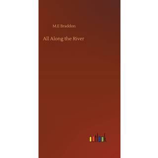 All Along the River