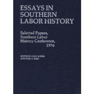 Essays in Southern Labor History
