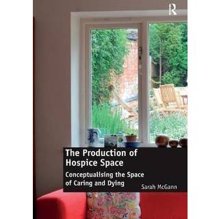 The Production of Hospice Space