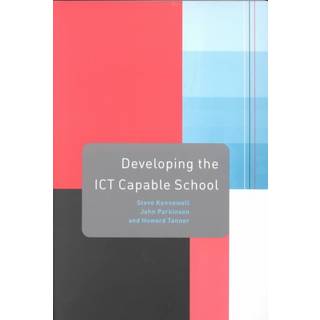 Developing the ICT Capable School
