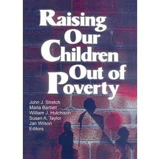 Raising Our Children Out of Poverty