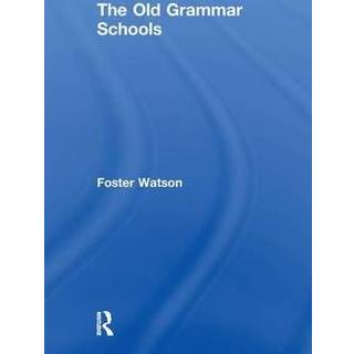 The Old Grammar Schools