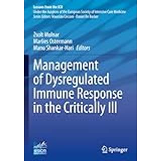 Management of Dysregulated Immune Response in the Critically Ill
