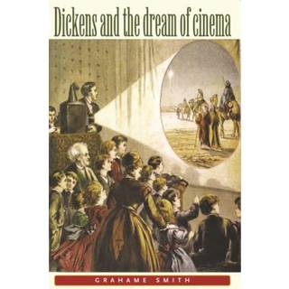 Dickens and the Dream of Cinema