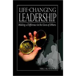 Life-Changing Leadership