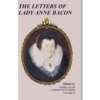 The Letters of Lady Anne Bacon