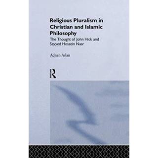 Religious Pluralism in Christian and Islamic Philosophy