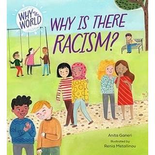 Why in the World: Why is there Racism?